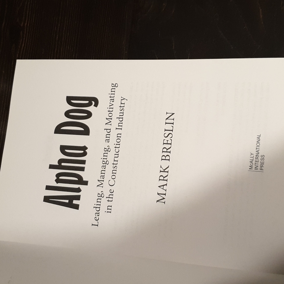 Alpha Dog, Leading, Managing & Motivating in the construction industry. - Picture 4 of 5